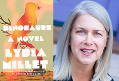 Dinosaurs: A novel by Lydia Millet