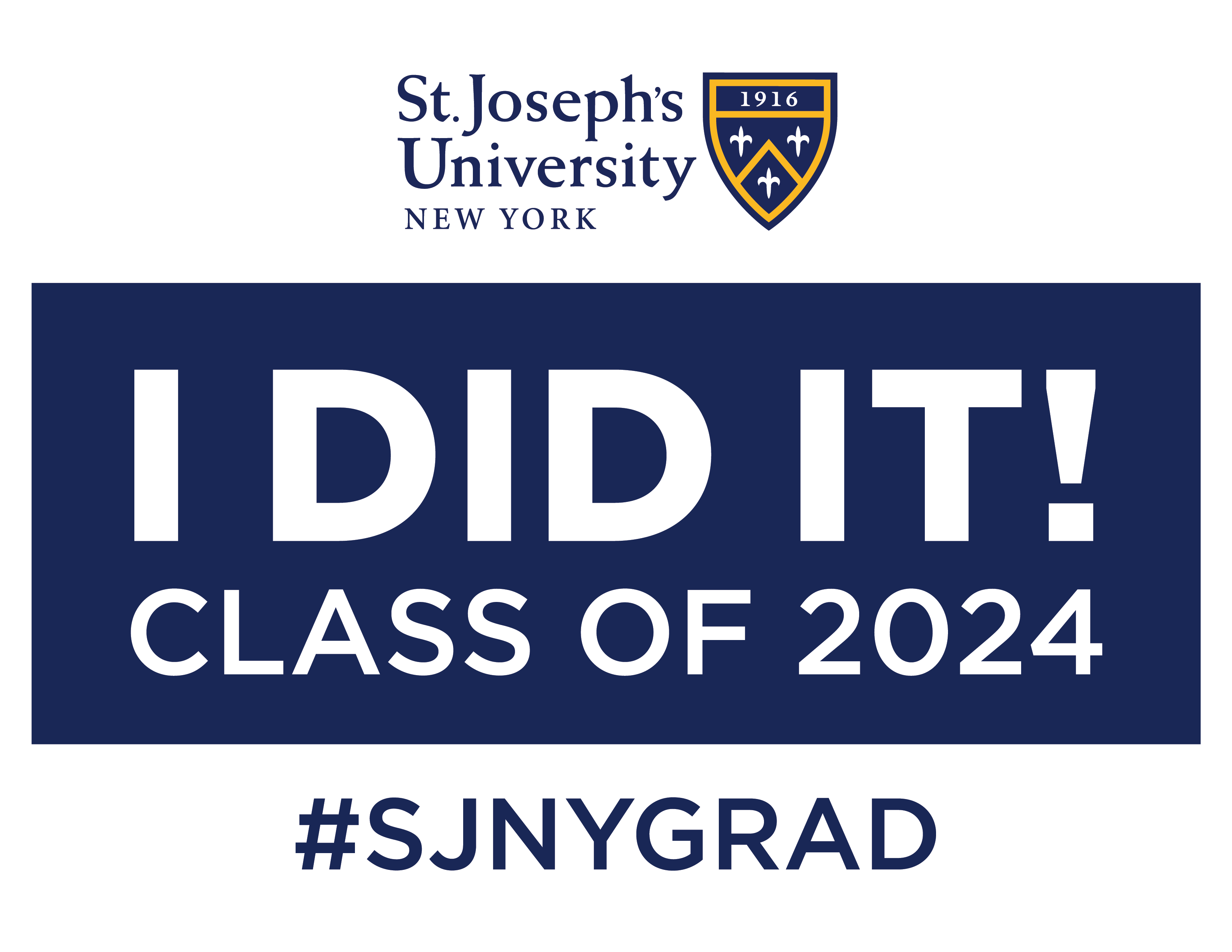 SJNY I Did It #1 Lawn Sign