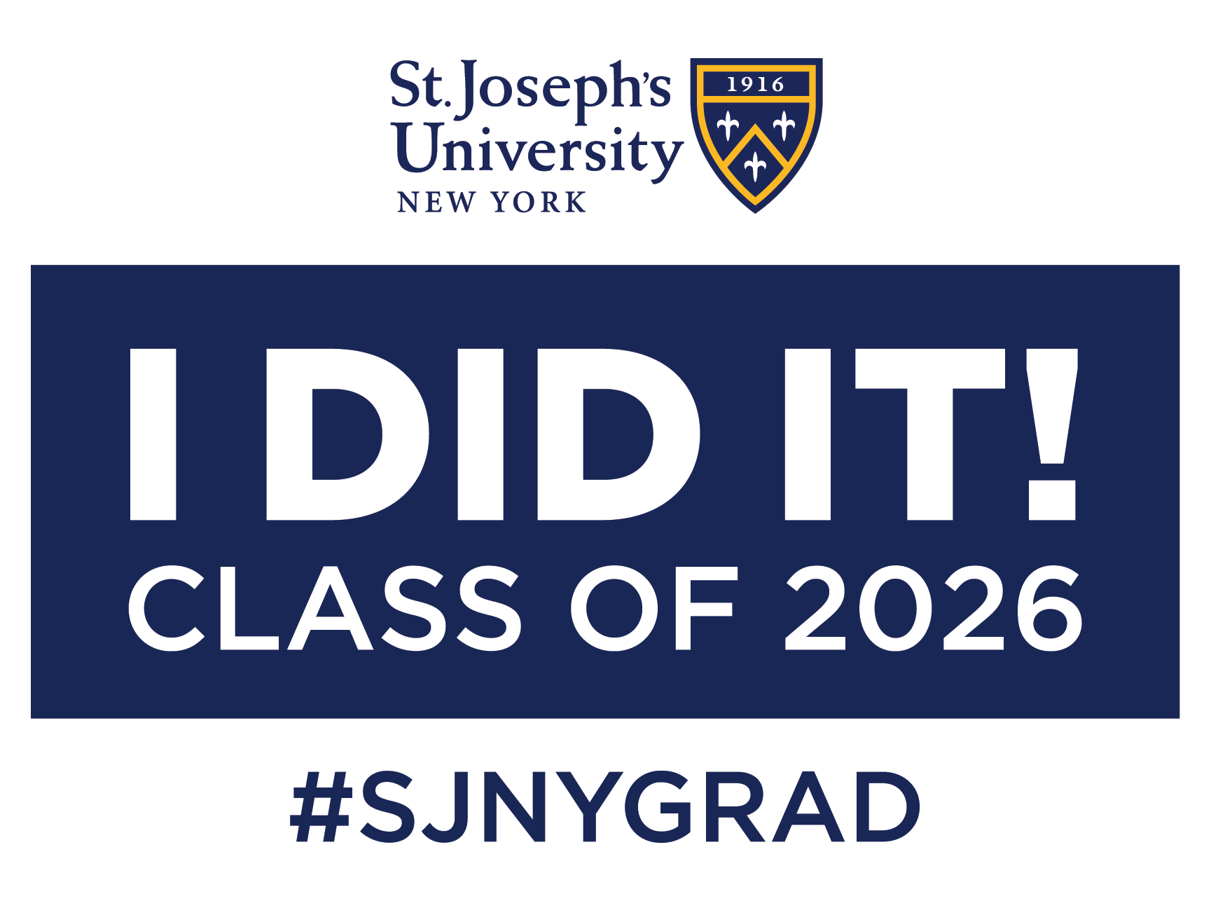 SJNY Logo, I Did It! Class of 2026 #SJNYGRAD  Lawn Sign #1