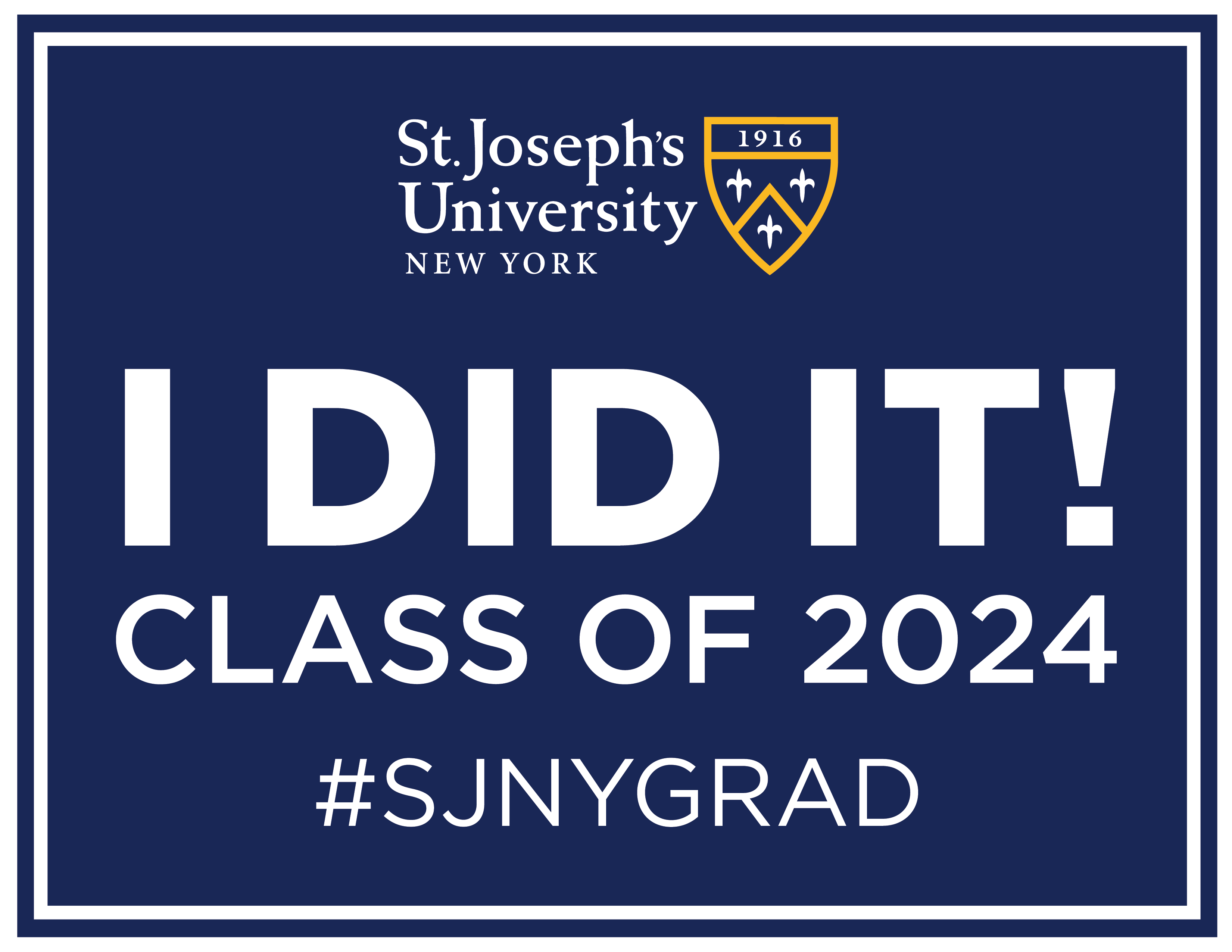 SJNY I Did It #2 Lawn Sign