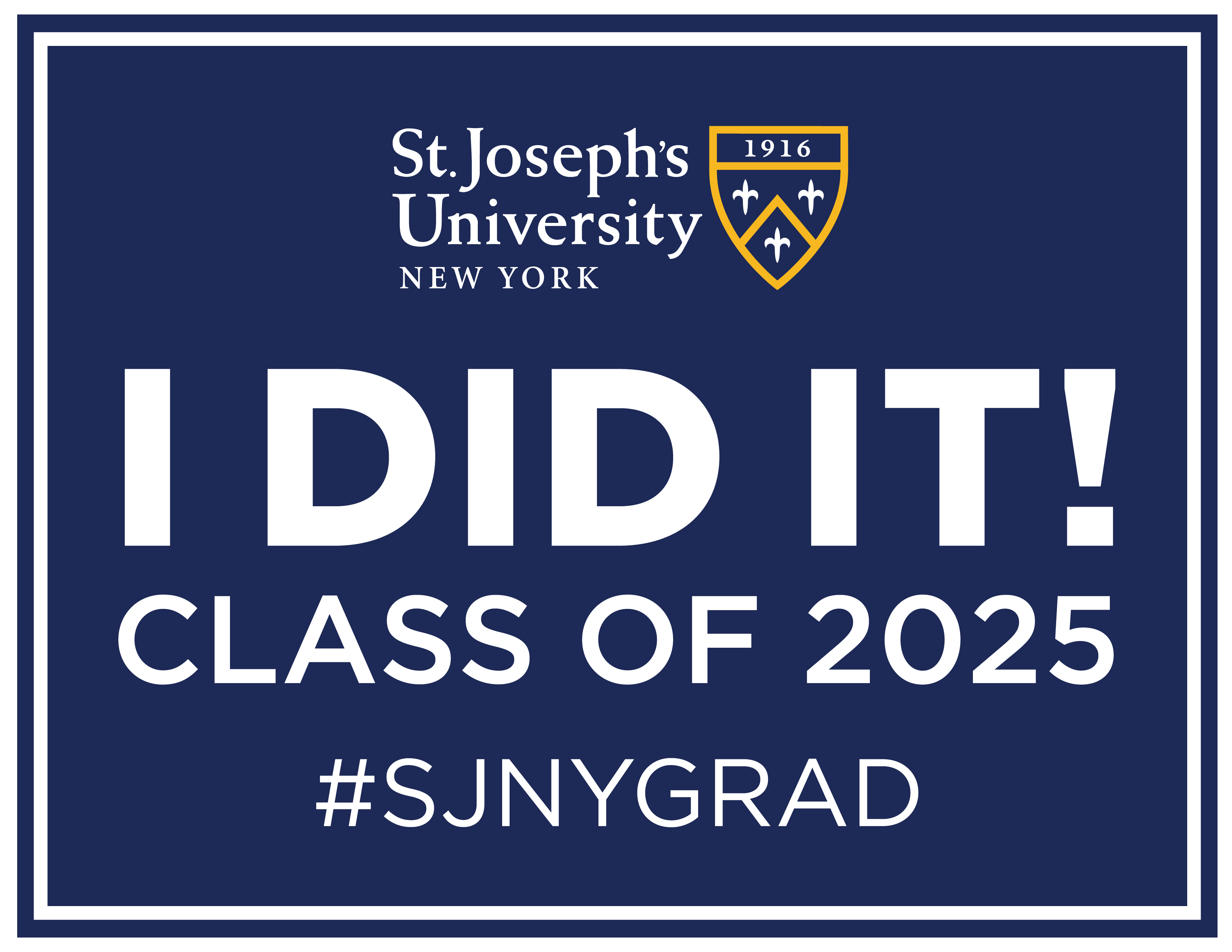 SJNY I Did It #2 Lawn Sign