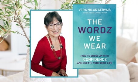 WEBINAR —&nbsp; WORDZ We Wear: How Our Language Shapes Identity, Confidence, and Success, with Vera Milan Gervais