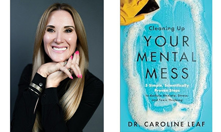 WEBINAR — Cleaning Up Your Mental Mess: 5 Simple, Scientifically Proven Steps to Reduce Anxiety, Stress, and Toxic Thinking 